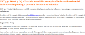 PSY 530 Week 3 DQ 1 Provide a real-life example of informational social influences impacting a person’s decision or behavior