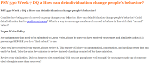 PSY 530 Week 7 DQ 2 How can deindividuation change people’s behavior