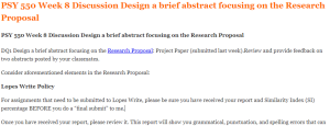 PSY 550 Week 8 Discussion Design a brief abstract focusing on the Research Proposal