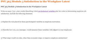 PSY 565 Module 5 Satisfaction in the Workplace Latest