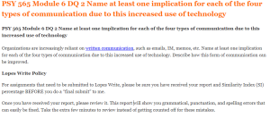 PSY 565 Module 6 DQ 2 Name at least one implication for each of the four types of communication due to this increased use of technology