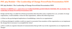 PSY 565 Module 7 The Leadership of Change PowerPoint Presentation NEW