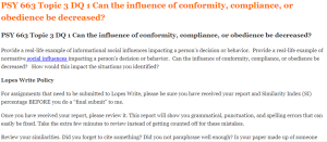 PSY 663 Topic 3 DQ 1 Can the influence of conformity, compliance, or obedience be decreased