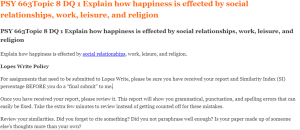 PSY 663Topic 8 DQ 1 Explain how happiness is effected by social relationships, work, leisure, and religion