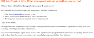 PSY 693 Topic 6 DQ 1 What does professional growth mean to you