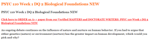 PSYC 110 Week 1 DQ 2 Biological Foundations NEW