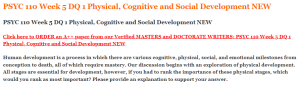 PSYC 110 Week 5 DQ 1 Physical, Cognitive and Social Development NEW