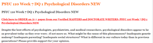 PSYC 110 Week 7 DQ 1 Psychological Disorders NEW