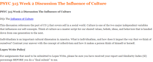 PSYC 315 Week 2 Discussion The Influence of Culture