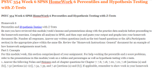 PSYC 354 Week 6 SPSS HomeWork 6 Percentiles and Hypothesis Testing with Z-Tests