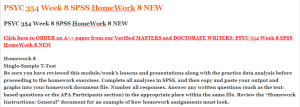 PSYC 354 Week 8 SPSS HomeWork 8 NEW