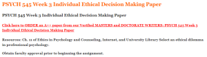 PSYCH 545 Week 3 Individual Ethical Decision Making Paper