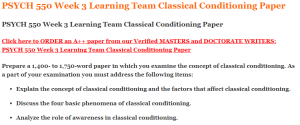 PSYCH 550 Week 3 Learning Team Classical Conditioning Paper