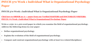 PSYCH 570 Week 1 Individual What is Organizational Psychology Paper