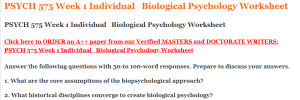 PSYCH 575 Week 1 Individual   Biological Psychology Worksheet