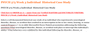 PSYCH 575 Week 3 Individual  Historical Case Study