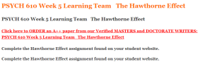 PSYCH 610 Week 5 Learning Team   The Hawthorne Effect