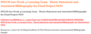 PSYCH 620 Week 4 Learning Team   Thesis Statement and Annotated Bibliography for Final Project NEW