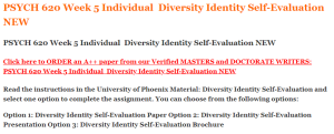 PSYCH 620 Week 5 Individual  Diversity Identity Self-Evaluation NEW