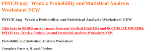 PSYCH 625   Week 2 Probability and Statistical Analysis Worksheet NEW