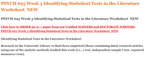PSYCH 625 Week 3 Identifying Statistical Tests in the Literature Worksheet  NEW