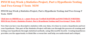 PSYCH 625 Week 3 Statistics Project, Part 2 Hypothesis Testing And Two-Group T Tests  NEW