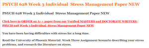 PSYCH 628 Week 3 Individual  Stress Management Paper NEW