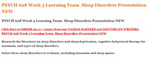 PSYCH 628 Week 3 Learning Team  Sleep Disorders Presentation NEW