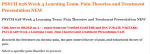 PSYCH 628 Week 4 Learning Team  Pain Theories and Treatment Presentation NEW