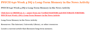 PSYCH 640 Week 4 DQ 2 Long-Term Memory in the News Activity