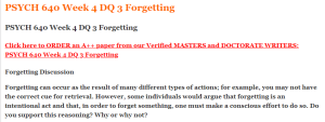 PSYCH 640 Week 4 DQ 3 Forgetting