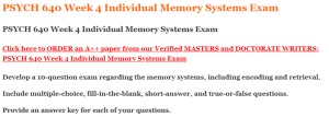 PSYCH 640 Week 4 Individual Memory Systems Exam