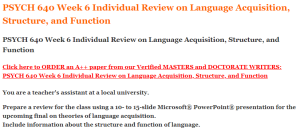 PSYCH 640 Week 6 Individual Review on Language Acquisition, Structure, and Function