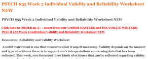 PSYCH 655 Week 2 Individual Validity and Reliability Worksheet NEW