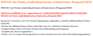 PSYCH 705 Week 3 Individual Series of Interviews Proposal NEW