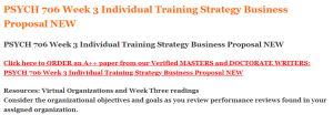 PSYCH 706 Week 3 Individual Training Strategy Business Proposal NEW