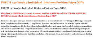 PSYCH 740 Week 5 Individual  Business Position Paper NEW