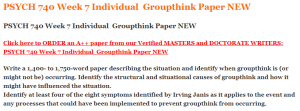 PSYCH 740 Week 7 Individual  Groupthink Paper NEW