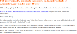 SOC 100 Topic 5 DQ 1 Evaluate the positive and negative effects of Affirmative Action in the United States