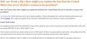 SOC 100 Week 5 DQ 1 How might you explain the fact that the United States has never elected a woman to be president