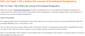 SOC 102 Topic 1 DQ 2 Define the concept of Sociological Imagination