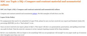 SOC 102 Topic 2 DQ 1 Compare and contrast material and nonmaterial culture