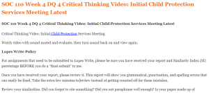 SOC 110 Week 4 DQ 4 Critical Thinking Video Initial Child Protection Services Meeting Latest