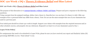 SOC 120 Week 1 DQ 1 Theory,Evidence,Belief and Bias Latest