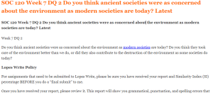 SOC 120 Week 7 DQ 2 Do you think ancient societies were as concerned about the environment as modern societies are today