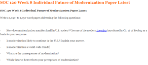 SOC 120 Week 8 Individual Future of Modernization Paper Latest