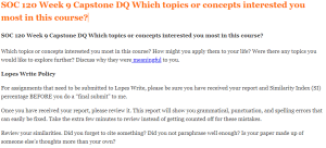 SOC 120 Week 9 Capstone DQ Which topics or concepts interested you most in this course