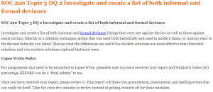 SOC 220 Topic 3 DQ 2 Investigate and create a list of both informal and formal deviance