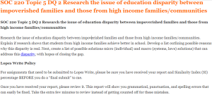 SOC 220 Topic 5 DQ 2 Research the issue of education disparity between impoverished families and those from high income families communities