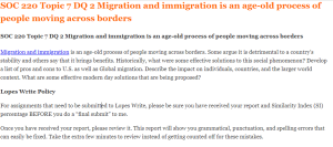 SOC 220 Topic 7 DQ 2 Migration and immigration is an age-old process of people moving across borders